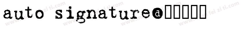 auto signature字体转换